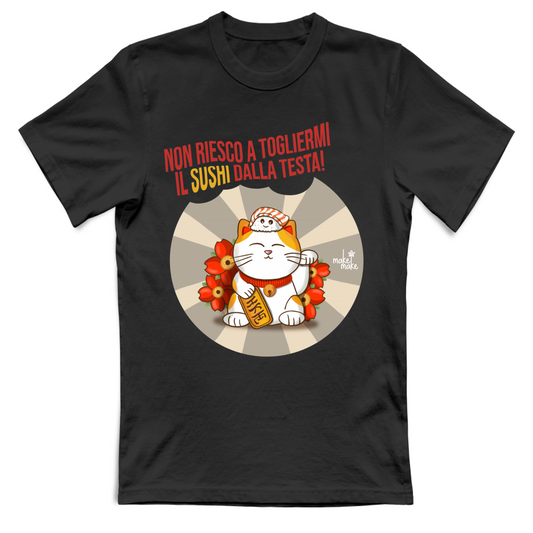 T-Shirt Unisex Maneki Neko Non riesco a togliermi il sushi dalla testa